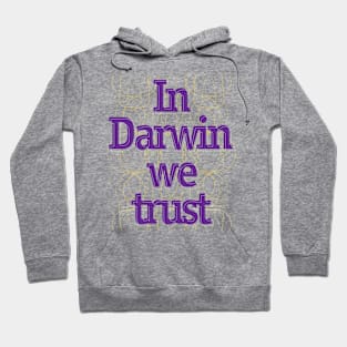 In science we trust (Darwin) Hoodie